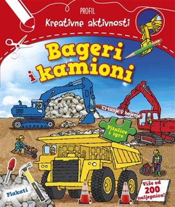 Knjiga Bageri i kamioni - kreativne aktivnosti autora Mandy Archer izdana 2012 kao  dostupna u Knjižari Znanje.