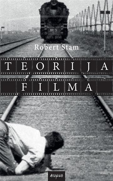 Knjiga Teorija filma: uvod autora Robert Stam izdana 2019 kao tvrdi uvez dostupna u Knjižari Znanje.