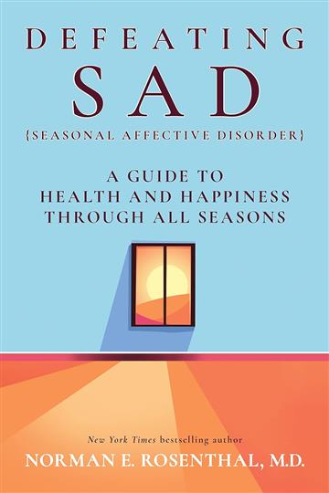 Knjiga Defeating SAD (Seasonal Affective Disorder) autora Norman E. Rosenthal izdana 2023 kao meki uvez dostupna u Knjižari Znanje.