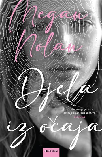 Knjiga Djela iz očaja autora Megan Nolan izdana 2023 kao tvrdi uvez dostupna u Knjižari Znanje.