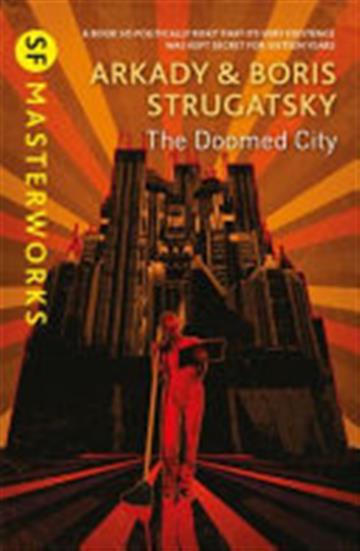 Knjiga The Doomed City autora Arkady Strugatsky, Boris Strugatsky izdana 2017 kao meki uvez dostupna u Knjižari Znanje.