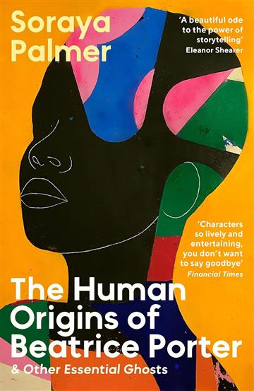 Knjiga Human Origins of Beatrice Porter & Other Essential Ghosts autora Soraya Palmer izdana 2024 kao meki uvez dostupna u Knjižari Znanje.