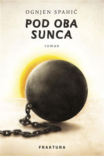 Knjiga Pod oba Sunca autora Ognjen Spahić izdana 2020 kao tvrdi uvez dostupna u Knjižari Znanje.