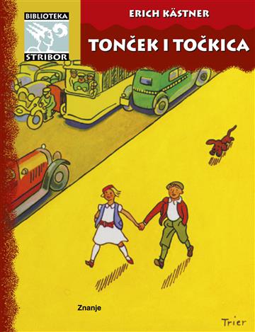 Knjiga Tonček i Točkica autora Erich Kastner izdana  kao tvrdi uvez dostupna u Knjižari Znanje.