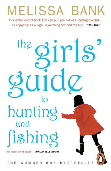 Knjiga The Girls' Guide to Hunting and Fishing autora Melissa Bank izdana 2023 kao meki uvez dostupna u Knjižari Znanje.