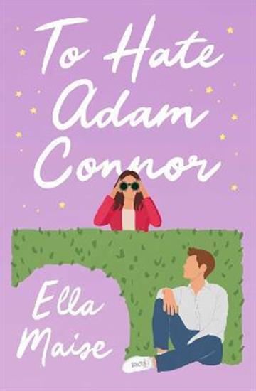 Knjiga To Hate Adam Connor autora Ella Maise izdana 2022 kao meki uvez dostupna u Knjižari Znanje.