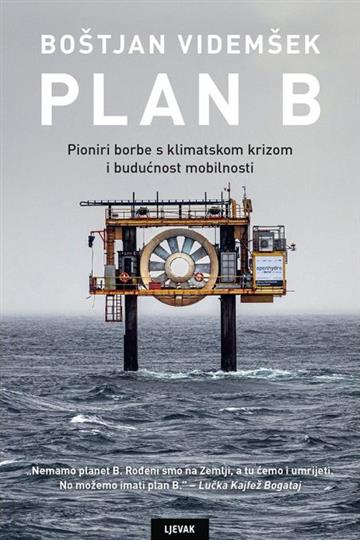 Knjiga Plan B autora Boštjan Videmšek izdana 2023 kao tvrdi uvez dostupna u Knjižari Znanje.