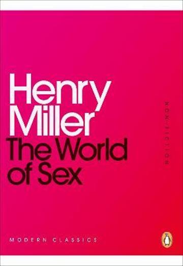 Knjiga World of Sex autora Henry Miller izdana 2015 kao meki uvez dostupna u Knjižari Znanje.