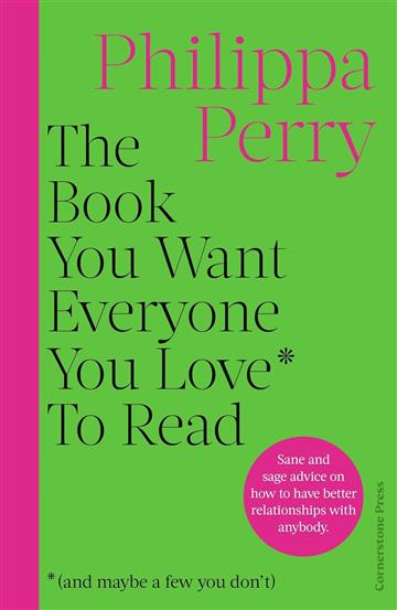 Knjiga Book You Want Everyone You Love To Read autora Philippa Perry izdana 2023 kao meki uvez dostupna u Knjižari Znanje.
