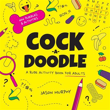 Knjiga Cock-a-Doodle autora Jason Murphy izdana 2023 kao tvrdi uvez dostupna u Knjižari Znanje.
