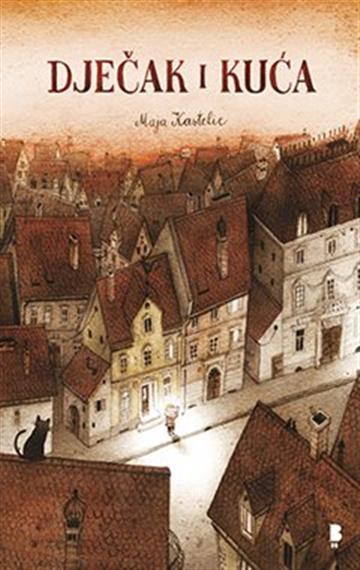 Knjiga Dječak i kuća autora Maja Kastelic izdana 2022 kao tvrdi uvez dostupna u Knjižari Znanje.