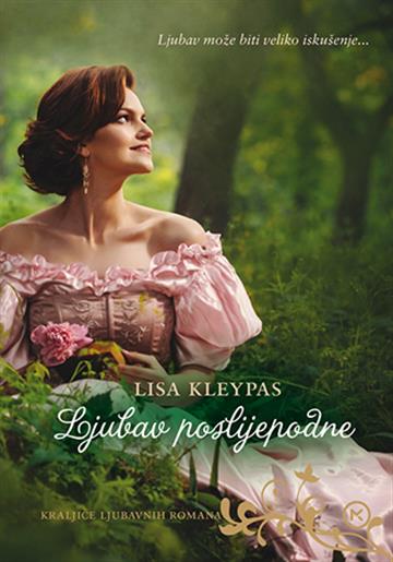 Knjiga Ljubav poslijepodne autora Lisa Kleypas izdana 2017 kao meki uvez dostupna u Knjižari Znanje.