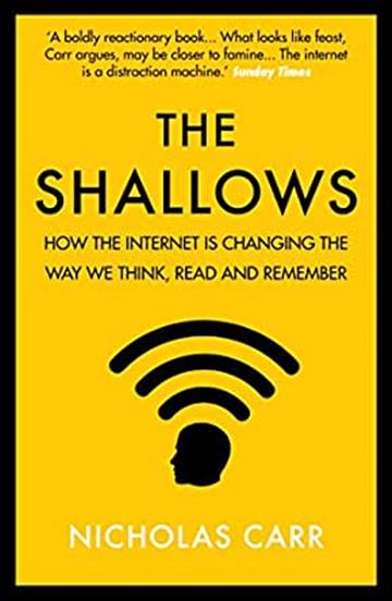 Knjiga The Shallows : How the Internet Is Changing the Way We Think, Read and Remember autora Nicholas Carr izdana 2020 kao meki uvez dostupna u Knjižari Znanje.