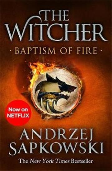 Knjiga Baptism of Fire (Witcher #5) New Ed. autora Andrzej Sapkowski izdana 2020 kao meki uvez dostupna u Knjižari Znanje.