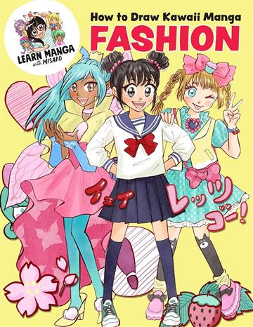 Knjiga How to Draw Kawaii Manga Fashion autora Misako Rocks! izdana 2024 kao meki dostupna u Knjižari Znanje.