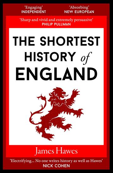 Knjiga Shortest History of England autora James Hawes izdana 2021 kao meki uvez dostupna u Knjižari Znanje.