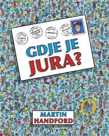 Knjiga Gdje je Jura? autora Martin Handford izdana 2025 kao tvrdi dostupna u Knjižari Znanje.