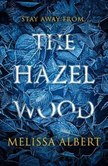 Knjiga The Hazel Wood autora Melissa Albert izdana 2018 kao meki uvez dostupna u Knjižari Znanje.