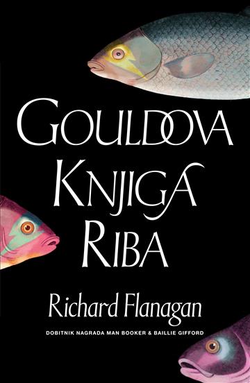 Knjiga Gouldova knjiga riba autora Richard Flanagan izdana 2026 kao meki uvez dostupna u Knjižari Znanje.