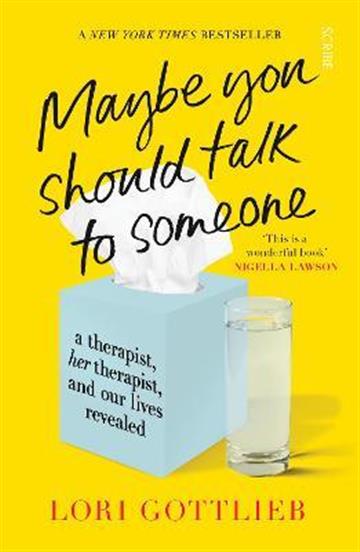 Knjiga Maybe You Should Talk to Someone autora Lori Gottlieb izdana 2022 kao meki uvez dostupna u Knjižari Znanje.