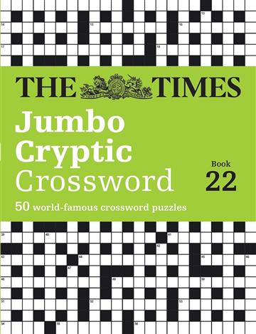 Knjiga Times Jumbo Cryptic Crossword Book 22 autora The Times izdana 2023 kao meki uvez dostupna u Knjižari Znanje.