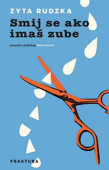Knjiga Smij se ako imaš zube autora Zyta Rudzka izdana 2026 kao tvrdi uvez dostupna u Knjižari Znanje.