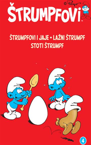 Knjiga Štrumpfovi 4: Štrumpfovi i jaje, Lažni štrumpf, Stoti štrumpf autora Peyo izdana 2025 kao tvrdi uvez dostupna u Knjižari Znanje.