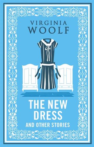 Knjiga New Dress and Other Stories (Alma) autora Virginia Woolf izdana 2024 kao meki uvez dostupna u Knjižari Znanje.