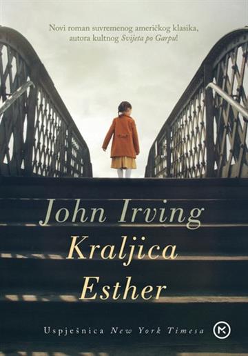 Knjiga Kraljica Esther autora John Irving izdana 2026 kao tvrdi uvez dostupna u Knjižari Znanje.