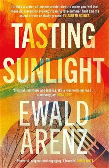 Knjiga Tasting Sunlight autora  Ewald Arenz izdana 2022 kao meki uvez dostupna u Knjižari Znanje.