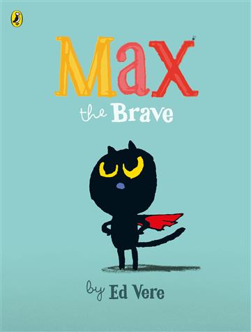 Knjiga Max the Brave autora Ed Vere izdana 2015 kao meki uvez dostupna u Knjižari Znanje.