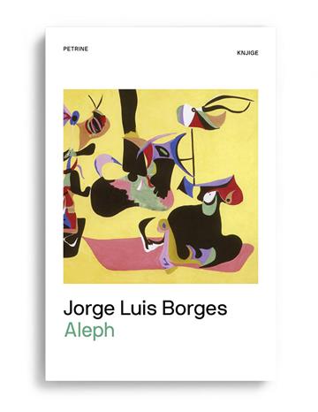 Knjiga Aleph autora Jorge Luis Borges izdana 2026 kao tvrdi uvez dostupna u Knjižari Znanje.