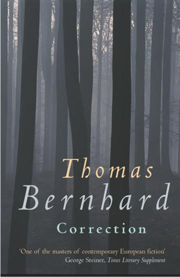 Knjiga Correction autora Thomas Bernhard izdana 2003 kao meki uvez dostupna u Knjižari Znanje.