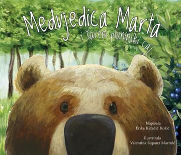 Knjiga Medvjedica Marta i šareni planinski čaj autora Erika Katačić Kožić izdana 2016 kao tvrdi uvez dostupna u Knjižari Znanje.