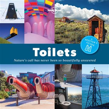 Knjiga A Spotter's Guide to Toilets autora Lonely Planet izdana 2016 kao meki uvez dostupna u Knjižari Znanje.