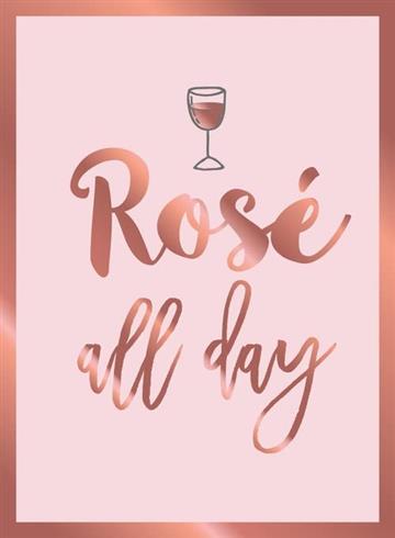 Knjiga Rosé All Day autora  izdana 2018 kao tvrdi  uvez dostupna u Knjižari Znanje.