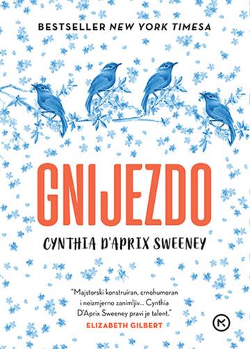 Knjiga Gnijezdo autora Cinthia D'Aprix Sweeney izdana  kao meki uvez dostupna u Knjižari Znanje.
