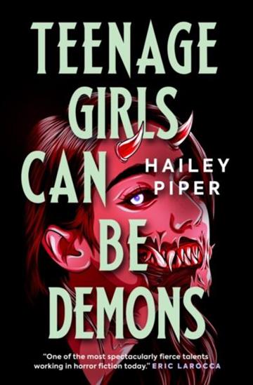 Knjiga Teenage Girls Can Be Demons autora Hailey Piper izdana 2025 kao meki uvez dostupna u Knjižari Znanje.