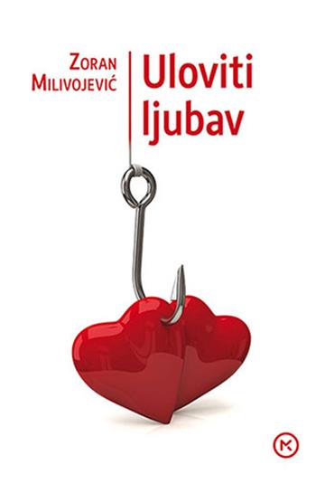Knjiga Uloviti ljubav autora Zoran Milivojević izdana 2015 kao meki uvez dostupna u Knjižari Znanje.