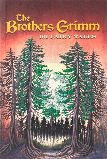 Knjiga Brothers Grimm: 101 Fairy Tales autora Jacob Grimm, Wilhelm Grimm izdana 2024 kao meki uvez dostupna u Knjižari Znanje.