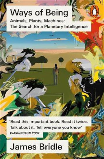 Knjiga Ways of Being autora James Bridle izdana 2023 kao meki uvez dostupna u Knjižari Znanje.
