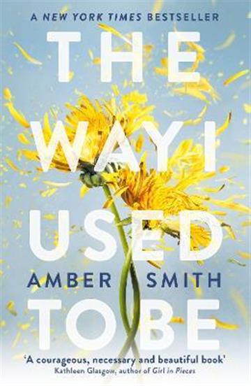 Knjiga Way I Used to Be autora Amber Smith izdana 2022 kao meki uvez dostupna u Knjižari Znanje.