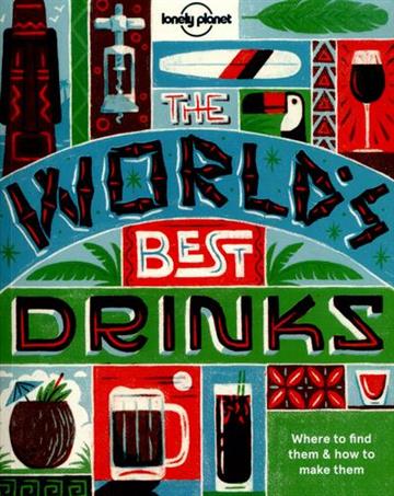 Knjiga World's Best Drinks autora Lonely Planet izdana 2016 kao meki uvez dostupna u Knjižari Znanje.