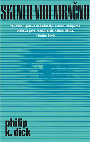 Knjiga Skener vidi mračno autora Philip K. Dick izdana 2023 kao meki uvez dostupna u Knjižari Znanje.