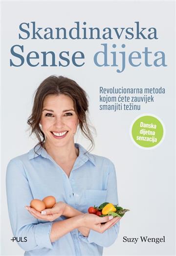 Knjiga Skandinavska Sense dijeta autora Suzy Wengel izdana 2019 kao meki uvez dostupna u Knjižari Znanje.