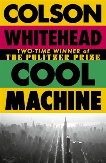 Knjiga Cool Machine autora Colson Whitehead izdana 2026 kao meki uvez dostupna u Knjižari Znanje.