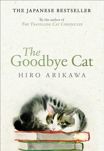 Knjiga Goodbye Cat autora Hiro Arikawa izdana 2023 kao meki uvez dostupna u Knjižari Znanje.