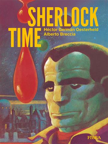 Knjiga Sherlock Time autora Hector German Oesterheld izdana 2023 kao tvrdi uvez dostupna u Knjižari Znanje.