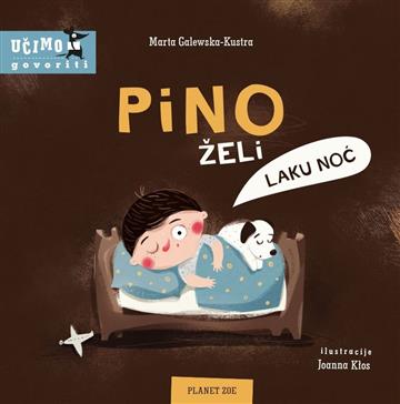 Knjiga Pino želi laku noć autora Marta Galewska-Kustr izdana 2020 kao tvrdi uvez dostupna u Knjižari Znanje.