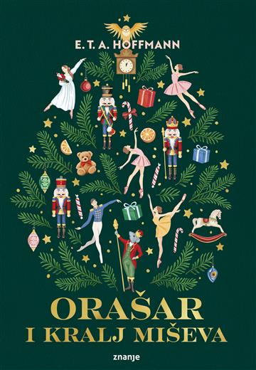 Knjiga Orašar i kralj miševa autora E. T. A. Hoffmann izdana 2025 kao tvrdi uvez dostupna u Knjižari Znanje.